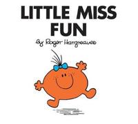 Little Miss Fun – The Brilliantly Funny Classic Children's Series – Little Miss Classic Library