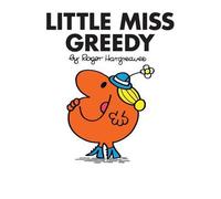 [(Little Miss Greedy)] [ By (author) Roger Hargreaves ] [August, 2014]
