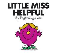 Little Miss Helpful: The Brilliantly Funny Classic Children’s illustrated Series (Little Miss Classic Library)