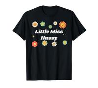 Little Miss Hussy for Girlfriend or Wife T-Shirt