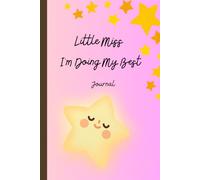 Little Miss: I’m Doing My Best: Fun self expression journal for girls