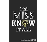 Little Miss Know It All A Journal For Girls Who Know Everything: Blank Lined Journal