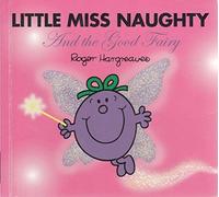 Little Miss Naughty and the Good Fairy (Mr. Men & Little Miss Magic)