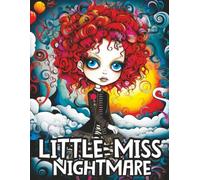 Little Miss Nightmare: A Coloring Book Featuring Cute Spooky Girls on a Mysterious Journey for Stress Relief & Relaxation