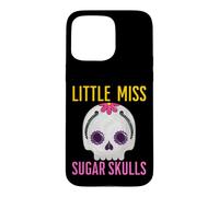 Little Miss Sugar Skull Funny Toddler Girly Girl Mexican Fun Case for iPhone 15 Pro Max