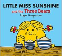 Little Miss Sunshine and the Three Bears (Mr. Men & Little Miss Magic)