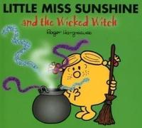 Little Miss Sunshine and the Wicked Witch (Mr. Men & Little Miss Magic) by Roger Hargreaves (2008-06-02)