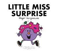 Little Miss Surprise: A NEW story for 2024 from the Brilliantly Funny Classic Children’s illustrated Series (Little Miss Classic Library)