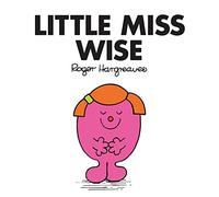 Little Miss Wise: The Brilliantly Funny Classic Children’s illustrated Series (Little Miss Classic Library)