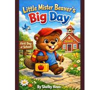 Little Mister Beaver’s Big Day