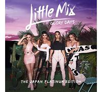 LITTLE MIX - Glory Days: Japan Platinum Edition (Bonus Track/Cd/Dvd)