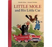 Little Mole and His Little Car / Concept and Illustrations by Zdenek Miler / Text: Hana Doskocilova / Krtek / Maulwurf / Kisvakond