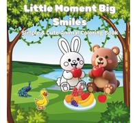 Little Moments, Big Smiles - Bear & Bunny Coloring Pages: A Wholesome Adventure in Cute Animal Scenes