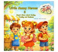 Little Money Heroes 3 Stories: Fun Stories About Saving, Trading and Small Business