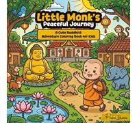 Little Monk’s Peaceful Journey: A Cute Buddhist Adventure Coloring Book for Kids