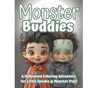 Little Monster Buddies: A Not-So-Scary Halloween Coloring Book for Boys Ages 4-8 | Silly Vampires, Cheerful Frankensteins & Monster Pals (Moonlight Hollow Kids Coloring)