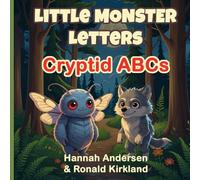 Little Monster Letters: An ABC Adventure with a Cryptid Twist!