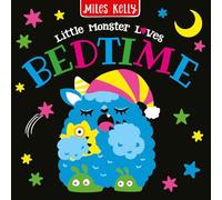 Little Monster Loves Bedtime: A bright and bold introduction to daily routines and experiences for youngsters - aged 1 to 3 - learning how to explore and enjoy their day.