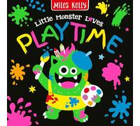 Little Monster Loves Playtime: A bright and bold introduction to daily routines and experiences for youngsters - aged 1 to 3 - learning how to explore and enjoy their day.