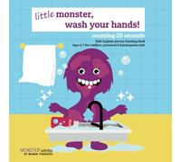 little monster, wash your hands!: counting 20 seconds. Kids hygiene picture rhyming book. Ages 2-7 for toddlers, preschool & kindergarten kids. (Monster Series)