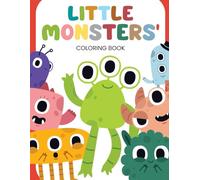Little Monsters' Coloring Book: Cute and fun monsters coloring book, each monster with their own funny catchphrase: Libro para colorear