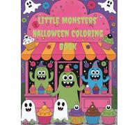 Little Monsters’ Halloween Coloring Book: Simple Halloween Coloring Fun for kids, Easy & Cute Spooky Designs for Kids