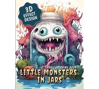 Little Monsters in Jars - Adult coloring book: Strange Monsters Coloring Book for kids, teens and adults | 8.5 x 11 | single-sided pages | 105 pages
