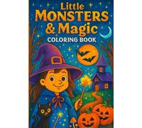 Little Monsters & Magic: Coloring Book