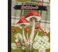 Little Moo-shroom Sketchbook: A Cute Woodland Sketchbook for Drawing, Doodling & Creative Fun