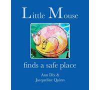 Little Mouse Finds a Safe Place by Ann Dix (2016-03-31)
