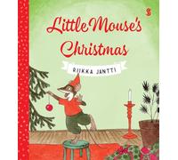 Little Mouse's Christmas: Jõntti Riikka - (translator) Lola Rogers: 3
