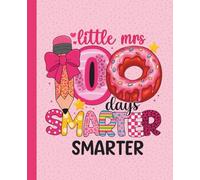 Little Mrs 100 Days Smarter Composition Notebook: A Cute School Gift for Girls in Kindergarten & Elementary featuring a Fun Donut, Pencil with Bow, and Patterned Letters Design - 110 Wide Ruled Pages