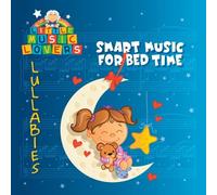Little Music Lovers:Lullabies - Little Music Lovers: Lullabies