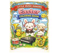 Little Music Makers: Easter Music Coloring Book for Kids: Fun Spring Coloring Pages with Bunnies, Chicks, Instruments, Piano, and Easter Music Themes for Ages 4-8