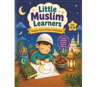 Little Muslim Learners Ramadan Trace and Color Activity Book: Ramadan Activity Book for Kids with Tracing, Colouring, Counting, Matching, Mazes and ... Pages (Little Muslim Learners Activity Books)