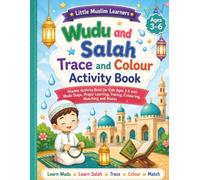 Little Muslim Learners Wudu and Salah Trace and Color Activity Book: Islamic Activity Book for Kids Ages 3-6 with Wudu Steps, Salah Prayer Learning, ... Pages (Little Muslim Learners Activity Books)
