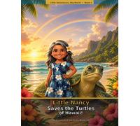 Little Nancy Saves the Turtles of Hawaii!
