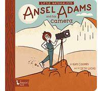Little Naturalists Ansel Adams and His Camera (Babylit)
