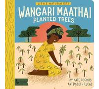 Little Naturalists: Wangari Maathai Planted Trees: Wangari Maathai (Babylit)