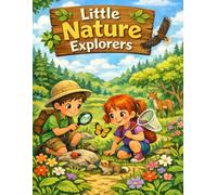 Little Nature Explorers: A Reggio-Inspired Nature Activity Book for Preschoolers (Ages 3-5)