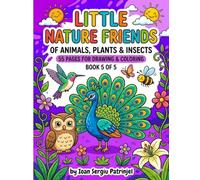 Little Nature Friends: Simple Nature Coloring Book for Toddlers Ages 2-5: 55 Fun & Big Illustrations of Animals, Insects, and Flowers for Preschoolers (Volume 5) (Easy Kids Coloring Books)