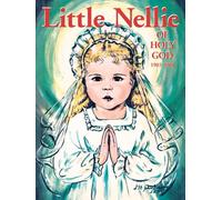 Little Nellie of Holy God: Illustrations by the Beloved Sister John Vianney