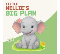 Little Nellie's Big Plan