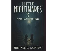 Little Nightmares 3 Spielanleitung: Der ultimative Leitfaden zum Überleben der Spirale - Rätsel, Bosse, Geheimnisse und Enden enthüllt
