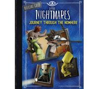 Little Nightmares: Guide to Nowhere
