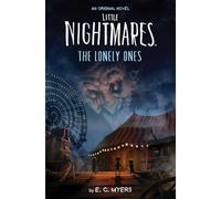 Little Nightmares: the Lonely Ones (Media Tie-In) - NEW E. C. Myers 2025