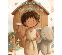 Little Noah and the Magic Ark