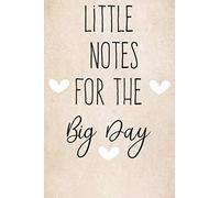 Little Notes for the Big Day: Notebook 6x9 Inches | 110 Pages | wedding notebook, wedding notes, wedding ideas, wedding details, engagement gift, gift