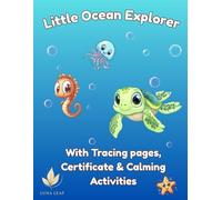 Little Ocean Explorers - A Fun & Gentle Sea Animal Coloring Book for Kids Ages 3+: Includes Cute Sea Creatures, Word Tracing, Certificate of Completion & Bonus Activities