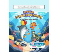 Little Ocean Explorers: Sight Words Tracing Workbook for Pre-K and Kindergarten - Learn to Read and Write 100 High-Frequency Words with Adorable Ocean Animals (Ages 4-6)